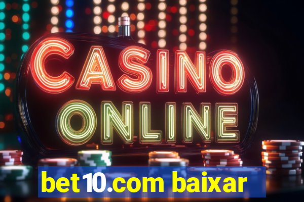 bet10.com baixar